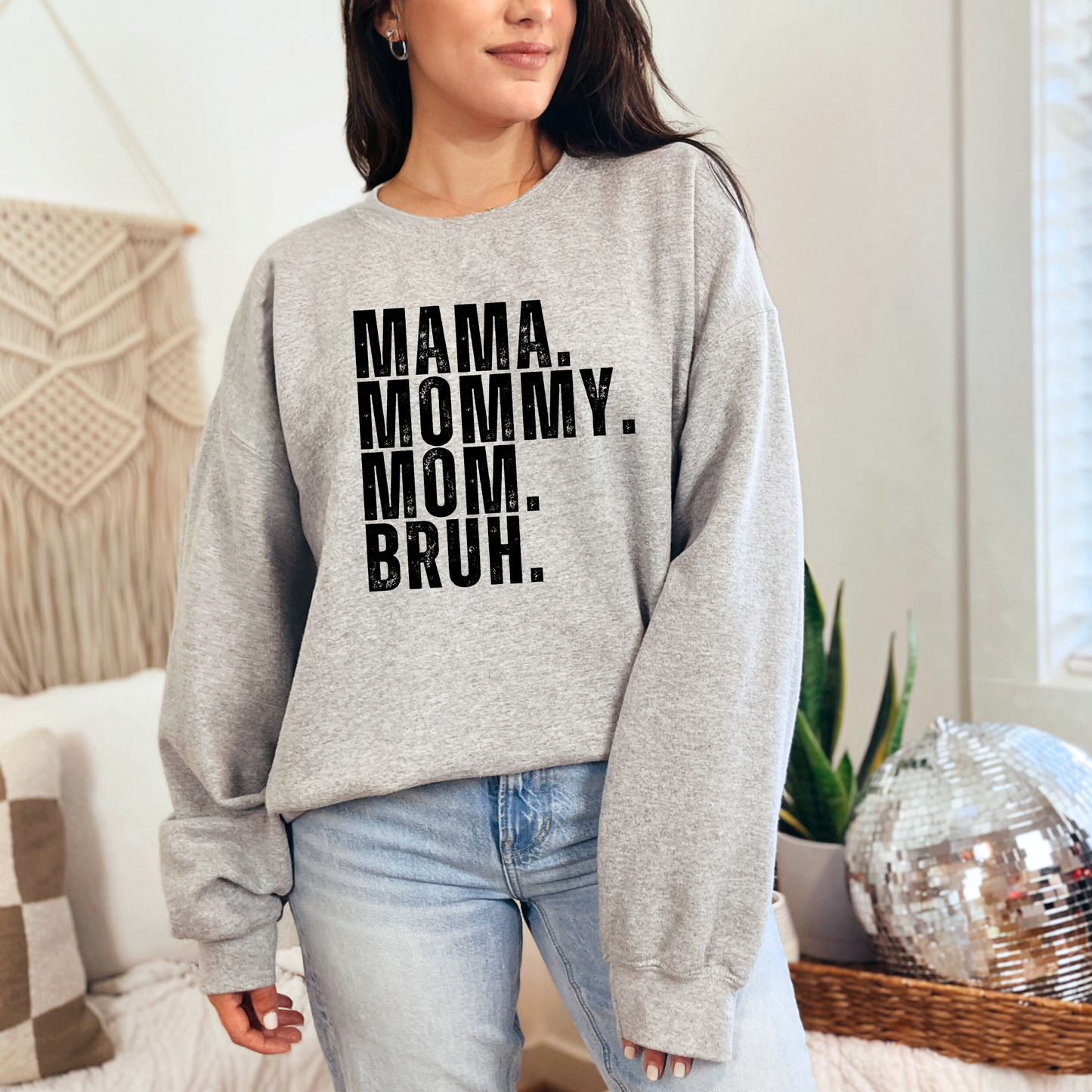 Mama Mommy mom bruh Crewneck